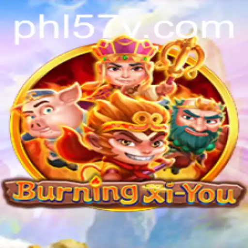 Exploring the Enchanting World of BurningXiYou: Journey to Adventure