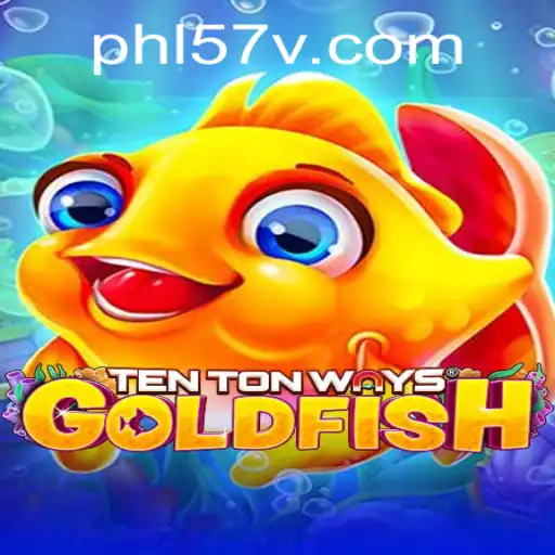 Discover the Captivating World of TenTonWaysGoldfish and Unravel the Secrets of 57V